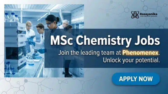 MSc Chemistry Jobs at Phenomenex | Chemistry Candidates Apply MSc Chemistry Jobs at Phenomenex | Chemistry Candidates Apply