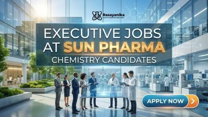 Executive Jobs at Sun Pharma | Chemistry Candidates Apply Executive Jobs at Sun Pharma | Chemistry Candidates Apply