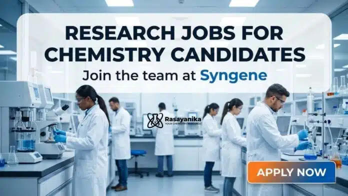 Research Jobs at Syngene | Chemistry Candidates Apply Now Research Jobs at Syngene | Chemistry Candidates Apply Now