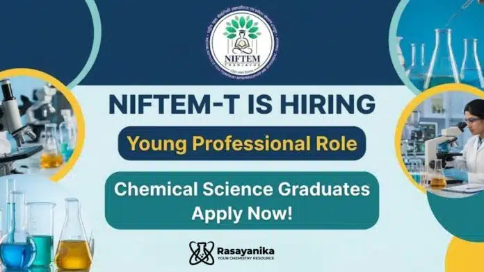MSc Chemistry Job at NIFTEM-T | Apply Now for the Young Professional Role MSc Chemistry Job at NIFTEM-T | Apply Now for the Young Professional Role