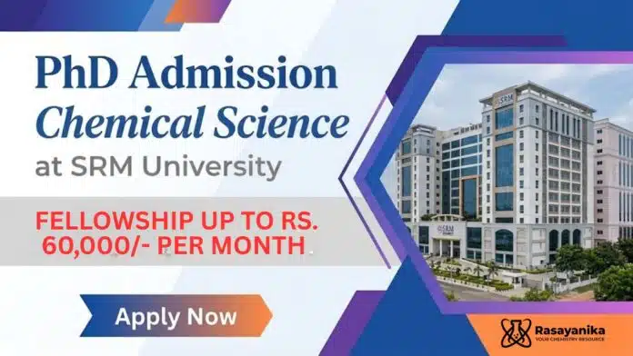 PhD Admission at SRM University | Chemical Science Careers PhD Admission at SRM University | Chemical Science Careers