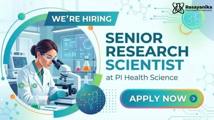 Organic Chemistry Job at PI Health Science | Senior Research Scientist Role Organic Chemistry Job at PI Health Science | Senior Research Scientist Role