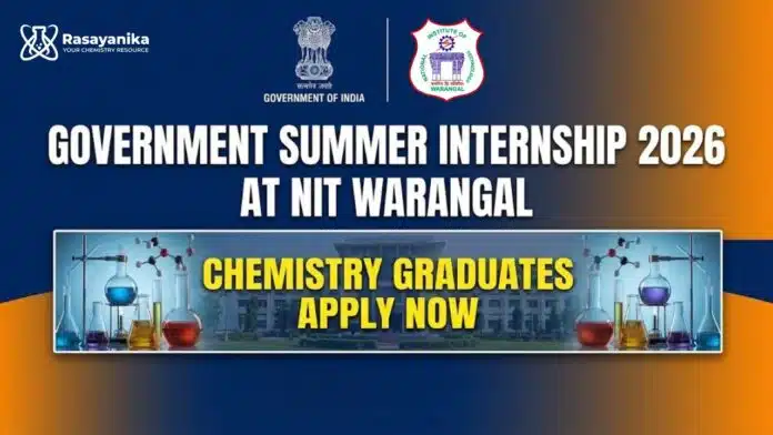 Government Summer Internship at NIT Warangal | Chemical Science Graduates Apply Now Government Summer Internship at NIT Warangal | Chemical Science Graduates Apply Now