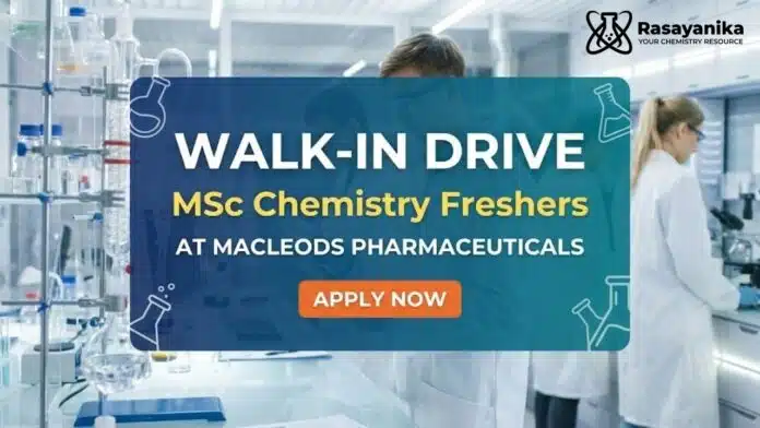 MSc Chemistry Jobs for Freshers | Macleods Walk-In Drive | Apply Now MSc Chemistry Jobs for Freshers | Macleods Walk-In Drive | Apply Now