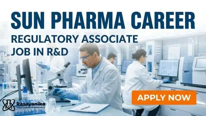 Regulatory Associate Job at Sun Pharma | Chemical Science Career Regulatory Associate Job at Sun Pharma | Chemical Science Career