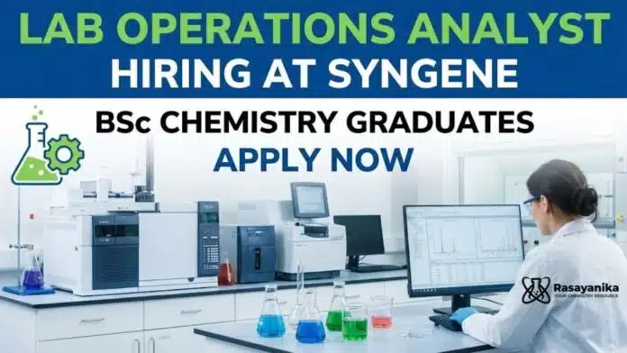 Chemical Lab Analyst Job at Syngene | BSc Chemistry Graduates Apply Now Chemical Lab Analyst Job at Syngene | BSc Chemistry Graduates Apply Now