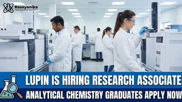 Research Associate Job at Lupin | Analytical Chemistry Graduates Apply Now Research Associate Job at Lupin | Analytical Chemistry Graduates Apply Now