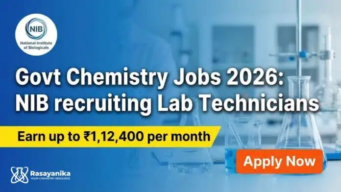 Govt Chemistry Jobs for Lab Technician at NIB | Chemical Science Graduates Apply Now Govt Chemistry Jobs for Lab Technician at NIB | Chemical Science Graduates Apply Now