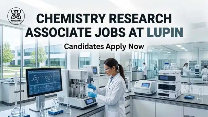 Chemistry Research Associate Job at Lupin | Apply Now Chemistry Research Associate Job at Lupin | Apply Now