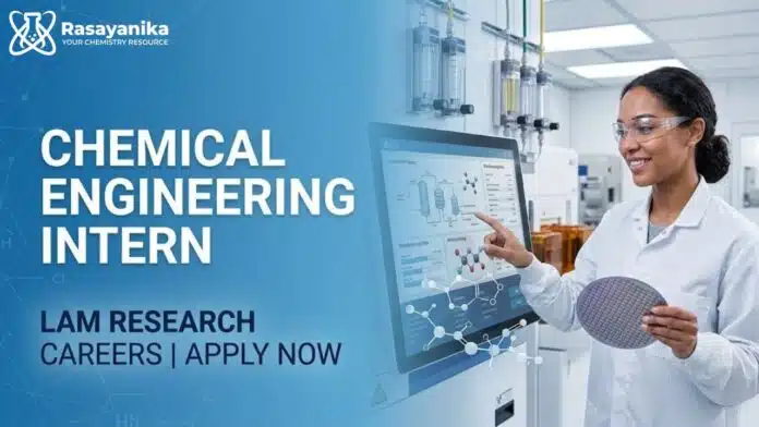 Lam Research Careers: Chemical Engineering Intern | Apply Now for Product Engineering Role Lam Research Careers: Chemical Engineering Intern | Apply Now for Product Engineering Role