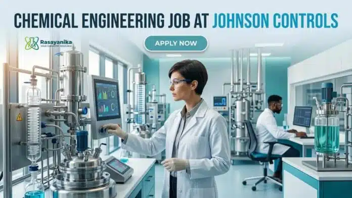 Chemical Engineering Job at Johnson Controls | Apply Now Chemical Engineering Job at Johnson Controls | Apply Now