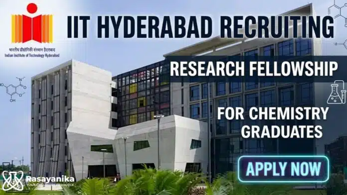 IIT Hyderabad Recruitment | JRF Job & Research Fellowship for Chemistry Graduates | Apply Now IIT Hyderabad Recruitment | JRF Job & Research Fellowship for Chemistry Graduates | Apply Now