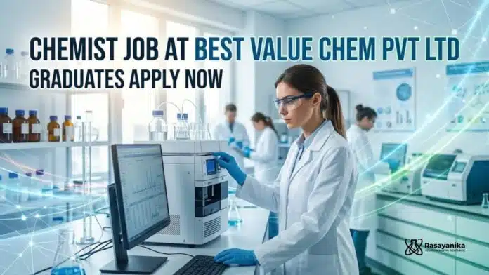 Chemist Job at BEST VALUE CHEM PVT LTD | Grads Apply Now Chemist Job at BEST VALUE CHEM PVT LTD | Grads Apply Now