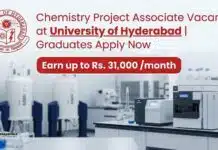 University of Hyderabad Hiring MSc Graduates for Chemistry Project Associate Role- Earn up to Rs.31,000 /month Chemistry Project Associate Vacancy at University of Hyderabad