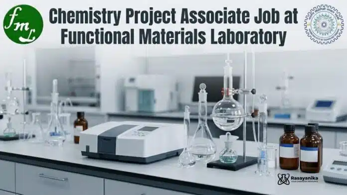 Chemistry Project Associate Job at Functional Materials Laboratory Chemistry Project Associate Job at Functional Materials Laboratory