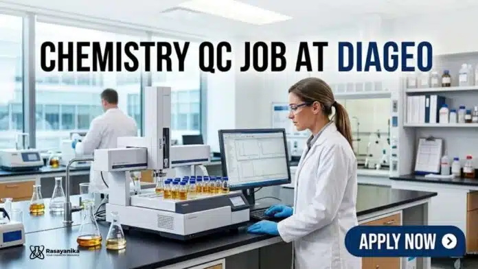 Chemistry QC Job at Diageo | Candidates Apply Now Chemistry QC Job at Diageo | Candidates Apply Now