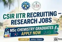 MSc Chemistry Job at CSIR IITR | Apply for Research Role & earn up to ₹33,600 per month CSIR IITR Recruiting – Research Jobs | MSc Chemistry Graduates Apply Now