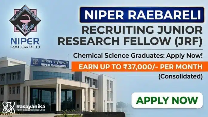 JRF Job at NIPER Raebareli | MSc Chemistry Graduates Apply Now JRF Job at NIPER Raebareli | MSc Chemistry Graduates Apply Now