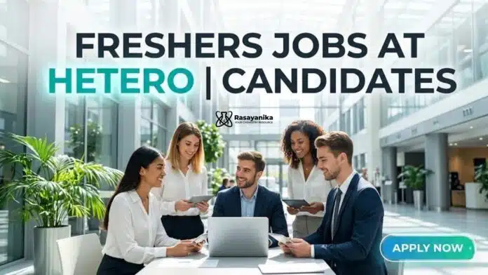 Freshers Job at Hetero | Chemistry Graduates Attend the Walk-in Freshers Job at Hetero | Chemistry Graduates Attend the Walk-in