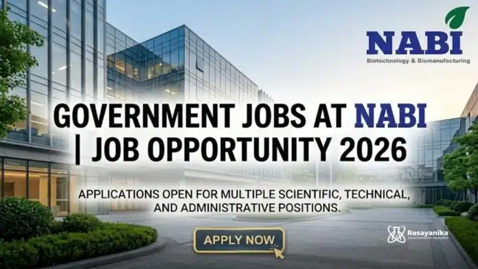 Government Job at NABI | Job Role 2026 for Chemistry Graduate Government Job at NABI | Job Role 2026 for Chemistry Graduate