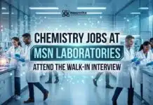 Walk-In Interview for Chemistry Jobs at MSN Laboratories, Check Details! Chemistry Jobs at MSN Laboratories: Attend the Walk-In Interview