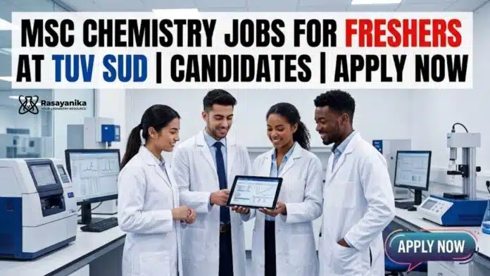MSc Chemistry Jobs for Freshers at TUV SUD | Candidates Apply MSc Chemistry Jobs for Freshers at TUV SUD | Candidates Apply