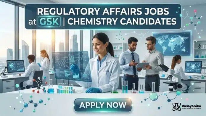 Regulatory Affairs Jobs at GSK | Chemistry Candidates Apply Regulatory Affairs Jobs at GSK | Chemistry Candidates Apply