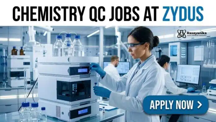 Chemistry QC Jobs at Zydus | Candidates Apply Now Chemistry QC Jobs at Zydus | Candidates Apply Now