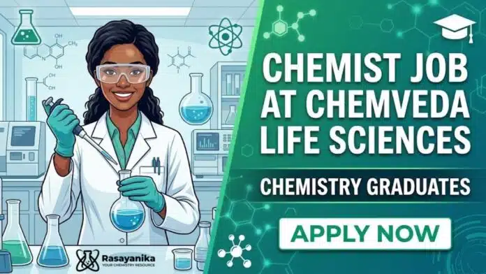 Chemist Job at Chemveda Life Sciences | Analytical & Organic Chemistry Graduates Apply Now Chemist Job at Chemveda Life Sciences | Analytical & Organic Chemistry Graduates Apply Now