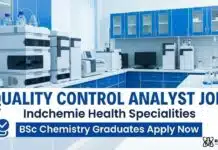 Entry Level Chemistry Jobs at Indchemie Health Specialities | Apply for QC Analyst Role Quality Control Analyst Job at Indchemie Health Specialities | BSc Chemistry Graduates Apply Now