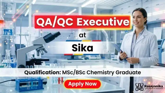 Quality Executive Job at Sika | MSc/BSc Chemistry Graduates Apply Now Quality Executive Job at Sika | MSc/BSc Chemistry Graduates Apply Now