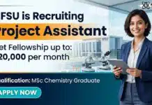 NFSU is Recruiting Project Assistant | MSc Chemistry Graduates Apply Now & Get Fellowship up to ₹20,000 per month MSc Chemistry Government Job at NFSU | Apply for Project Assistant Role