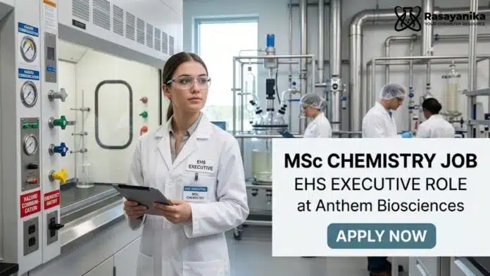 MSc Chemistry Job at Anthem Biosciences | Apply Now for EHS Executive Role MSc Chemistry Job at Anthem Biosciences | Apply Now for EHS Executive Role