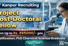 IIT Kanpur is Hiring Chemical Science Graduates for Post Doc Fellowship | Earn Up to Rs. 85000/- PM Post Doctoral Fellowship at IIT Kanpur | Chemical Science Graduates Apply Now