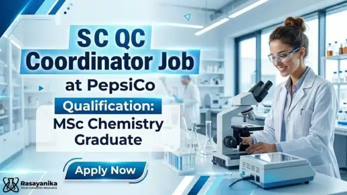 MSc Chemistry Job at PepsiCo | Apply Now for SC QC Coordinator Role MSc Chemistry Job at PepsiCo | Apply Now for SC QC Coordinator Role