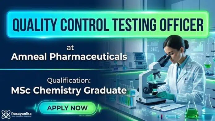 Quality Control Officer at Amneal | MSc Chemistry Graduates Apply Now Quality Control Officer at Amneal | MSc Chemistry Graduates Apply Now