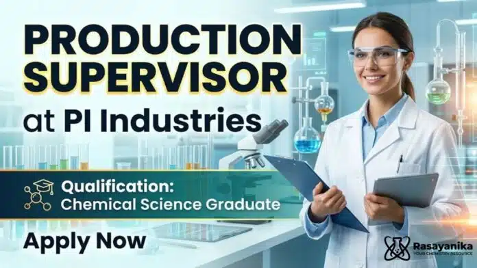 MSc Chemistry Job at PI Industries | Apply Now for Production Supervisor Role MSc Chemistry Job at PI Industries | Apply Now for Production Supervisor Role