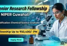 Senior Research Fellowship at NIPER Guwahati | Chemistry Graduates Apply Now & Get Fellowship Up to ₹50,400/- PM NIPER Recruitment 2026: Research Fellowship | MSc Chemistry Job