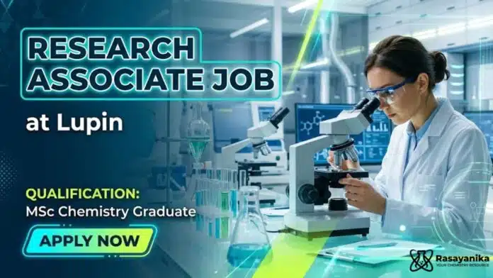 MSc Chemistry Job at Lupin | Apply Now for Research Associate Job MSc Chemistry Job at Lupin | Apply Now for Research Associate Job