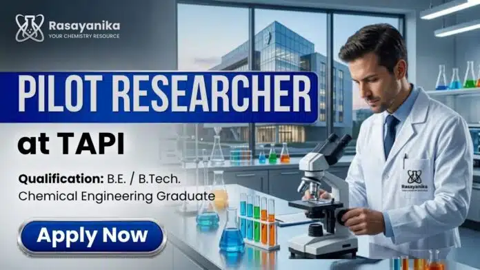 Chemical Engineering Job at TAPI | Apply Now for Pilot Researcher Chemical Engineering Job at TAPI | Apply Now for Pilot Researcher