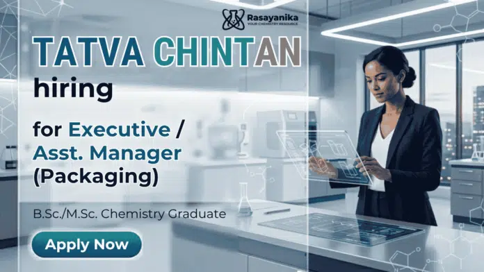 Chemistry Job Tatva Chintan Executive Job chemical packaging Dahej career opportunity Chemistry Job Tatva Chintan Executive Job chemical packaging Dahej career opportunity