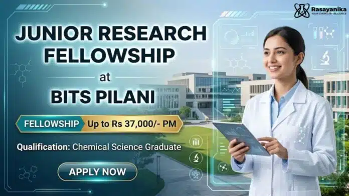 JRF Vacancy at BITS Pilani | MSc Chemistry Graduates Apply Now JRF Vacancy at BITS Pilani | MSc Chemistry Graduates Apply Now
