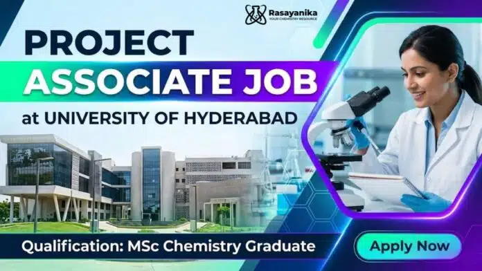Project Associate Job at UoH for Chemistry Graduates Project Associate Job at UoH for Chemistry Graduates