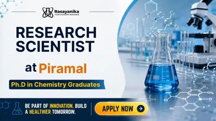 Research Scientist at Piramal | PhD Chemistry Job Research Scientist at Piramal | PhD Chemistry Job