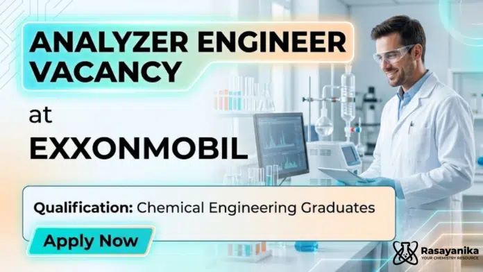Analyzer Engineer Job at ExxonMobil | Chemical Engineering Jobs Analyzer Engineer Job at ExxonMobil | Chemical Engineering Jobs