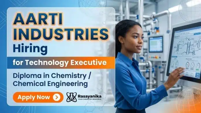 Aarti Industries Hiring for Chemical Engineering Jobs | Executive Jobs Apply Now Aarti Industries Hiring for Chemical Engineering Jobs | Executive Jobs Apply Now