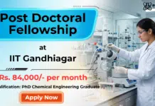 IIT Gandhinagar Post Doctoral Fellowship | Chemical Engineering Graduates Earn up to Rs. 84,000/- PM Post Doctoral Fellowship at IIT Gandhinagar | Chemical Engineering Graduates Apply Now