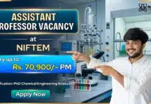 Assistant Professor Role at NIFTEM | Chemical Engineering Graduates Apply & Earn Upto Rs.70,900/-PM Assistant Professor Recruitment at NIFTEM | Chemical Engineering Graduates Apply Now