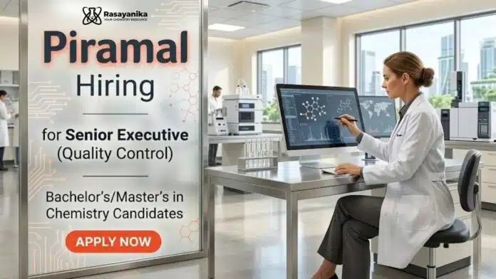 Piramal Careers hiring for Quality Control jobs in Chemistry jobs domain Piramal Careers hiring for Quality Control jobs in Chemistry jobs domain