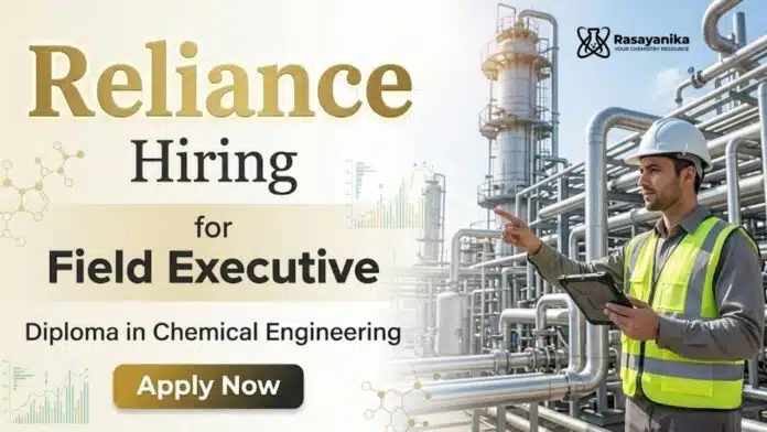 Reliance Careers hiring for Chemical Engineering jobs in Field Executive jobs role Reliance Careers hiring for Chemical Engineering jobs in Field Executive jobs role